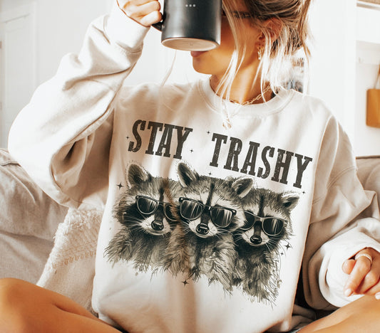 Stay Trashy