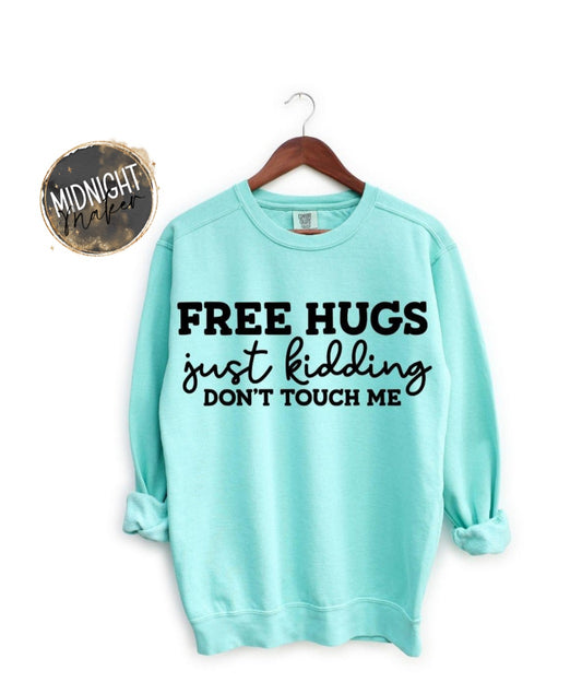 Free Hugs Just Kidding Dont Touch Me