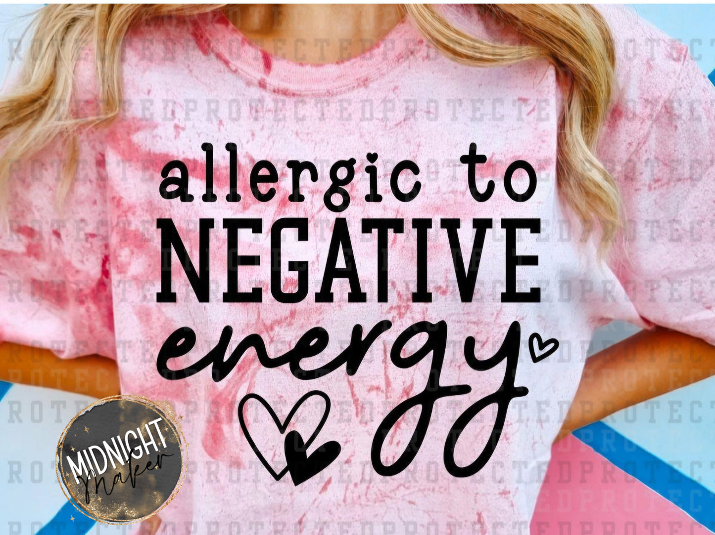 Allergic To Negative Energy