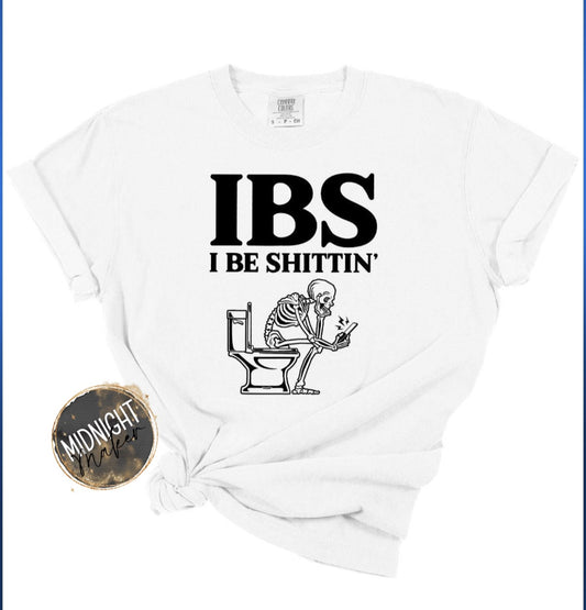 IBS I Be Shitting